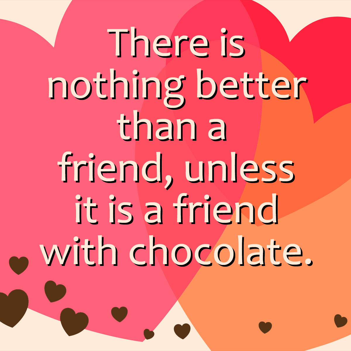 Friend with Chocolate Magnet 4" x 4"