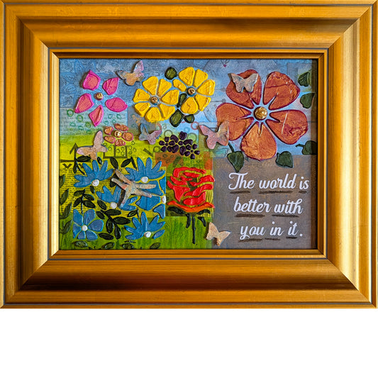 The World is Better with You in it