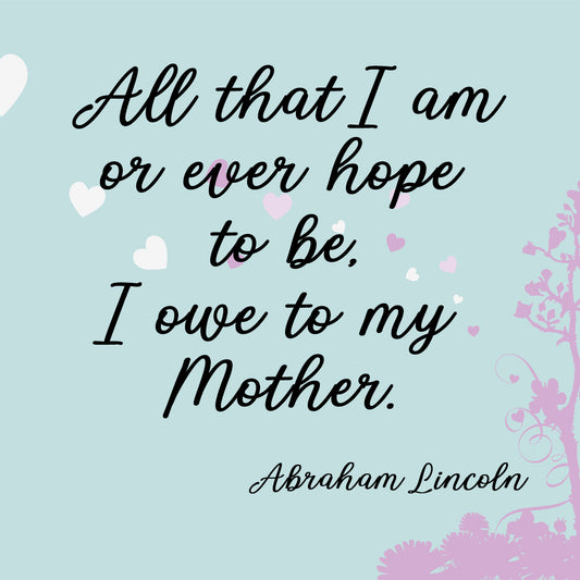 Mother Quote by Abraham Lincoln Magnet 4" x 4"